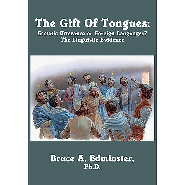 The Gift of Tongues, Bruce A. Edminster