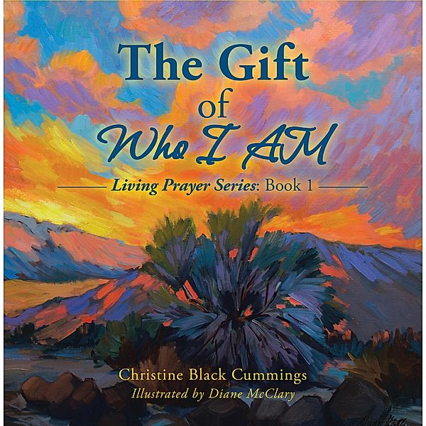 The Gift of Who I Am, Christine Black Cummings