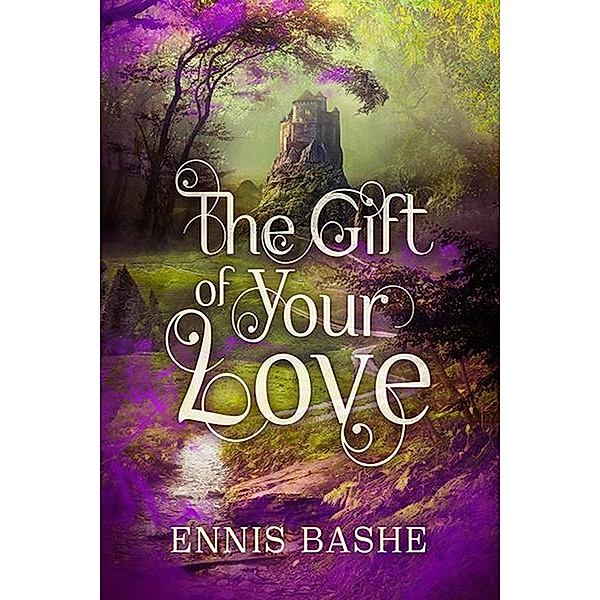 The Gift of Your Love, Ennis Rook Bashe