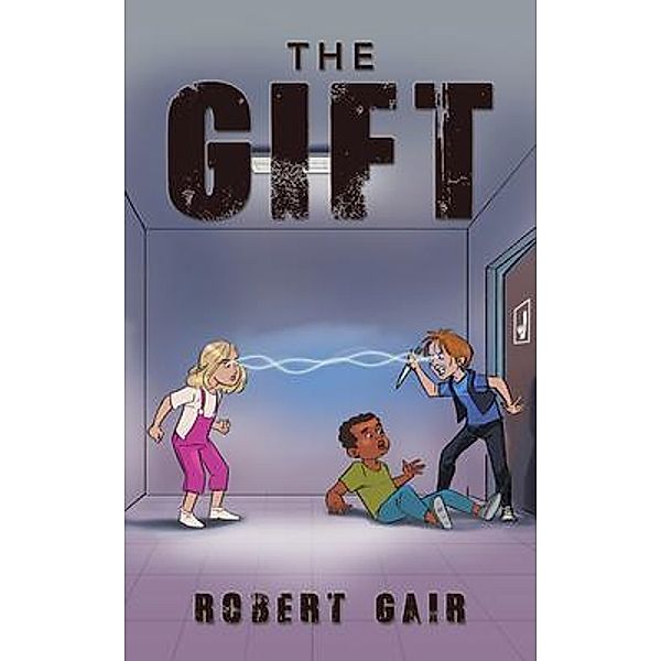 The Gift / R.J. Gair, R. J. Gair