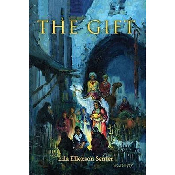 The Gift / ReadersMagnet LLC, Lila Ellexson Senter
