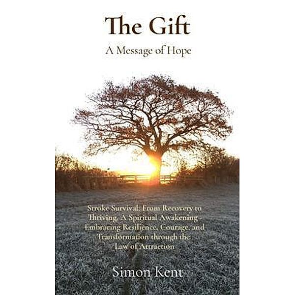 The Gift: Stroke Survival, Kent