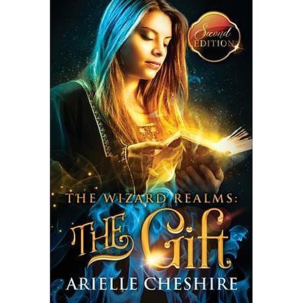 The Gift / The Wizard Realms Bd.1, Arielle Cheshire