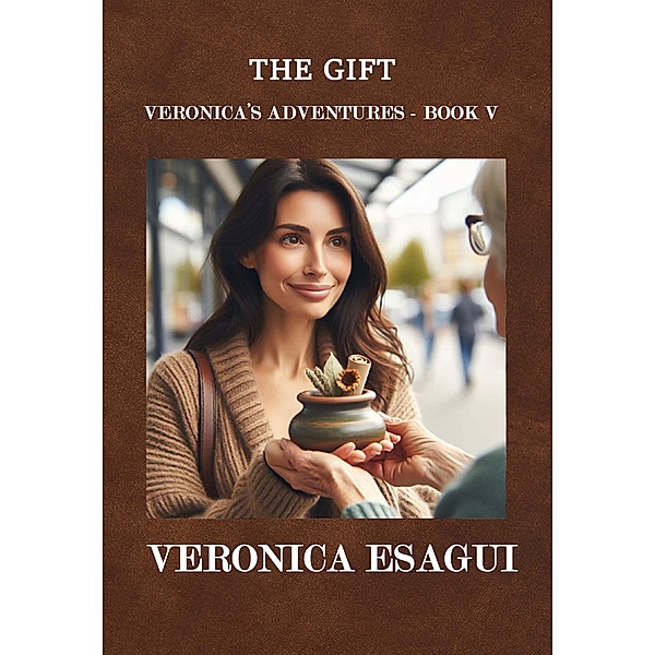 The Gift (Veronica's Adventures, #5) / Veronica's Adventures, Veronica Esagui