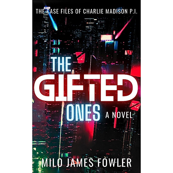 The Gifted Ones (Suprahuman Secret, #5) / Suprahuman Secret, Milo James Fowler