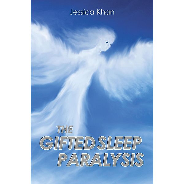 The Gifted Sleep Paralysis, Jessica Khan