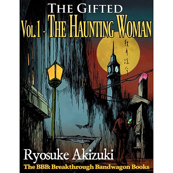 The Gifted Vol.1 - The Haunting Woman, Ryosuke Akizuki