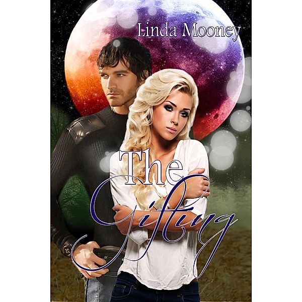 The Gifting (The Star Girl Series, #2) / The Star Girl Series, Linda Mooney