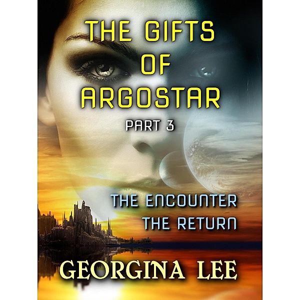 The Gifts of Argostar: The Gifts of Argostar Part 3, Georgina Lee