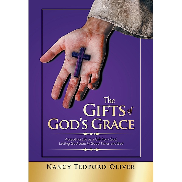 The Gifts of God's Grace, Nancy Tedford Oliver