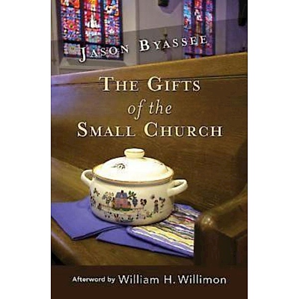 The Gifts of the Small Church, Jason Byassee
