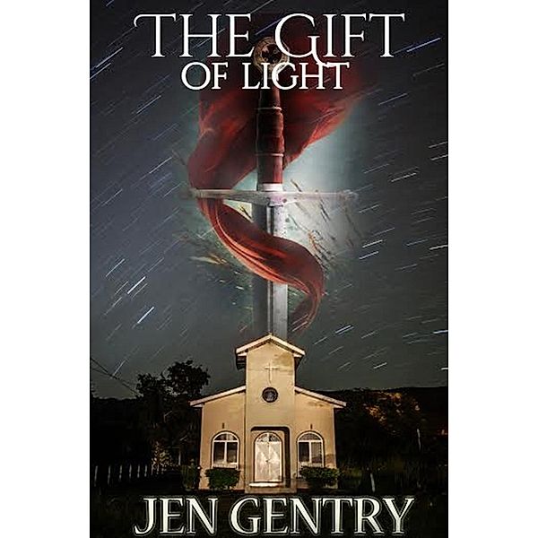 The Gifts Series: The Gift of Light (The Gifts Series), Jen Gentry