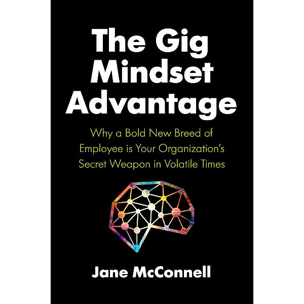 The Gig Mindset Advantage, Jane McConnell