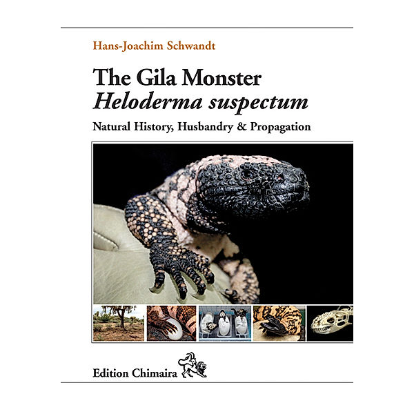 The Gila Monster Heloderma suspectum, Hans-Joachim Schwandt