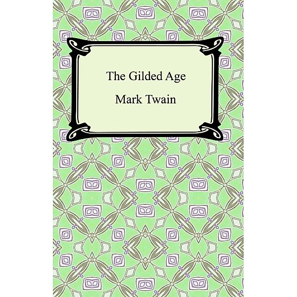 The Gilded Age, Mark Twain