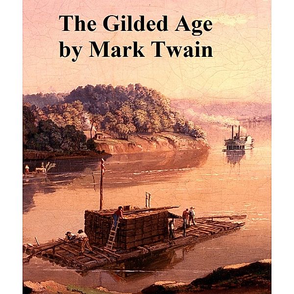 The Gilded Age, Mark Twain