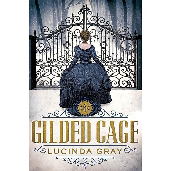 The Gilded Cage, Lucinda Gray