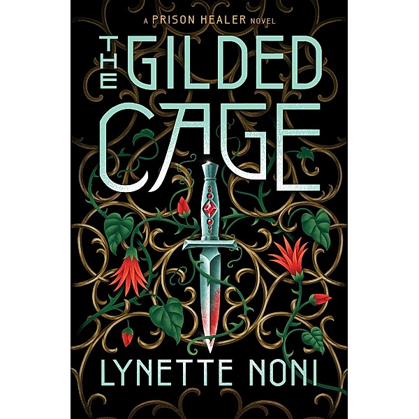 The Gilded Cage / The Prison Healer, Lynette Noni