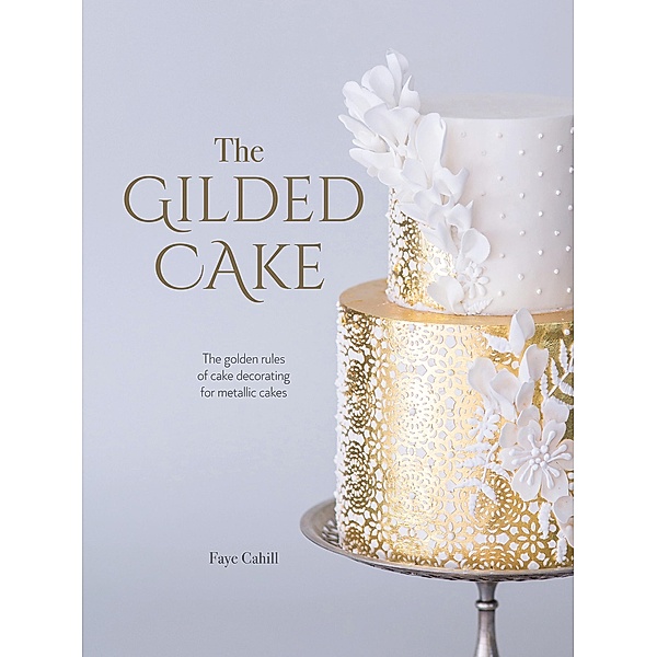 The Gilded Cake, Faye Cahill