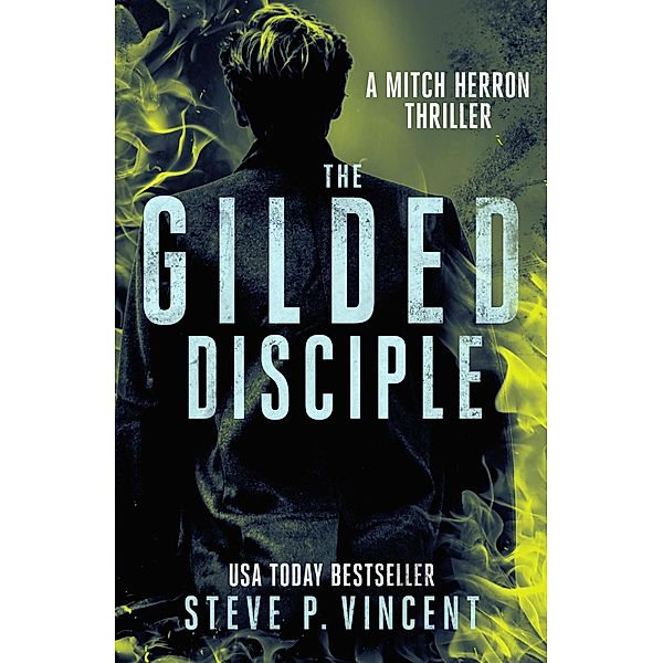 The Gilded Disciple (Mitch Herron, #8) / Mitch Herron, Steve P. Vincent