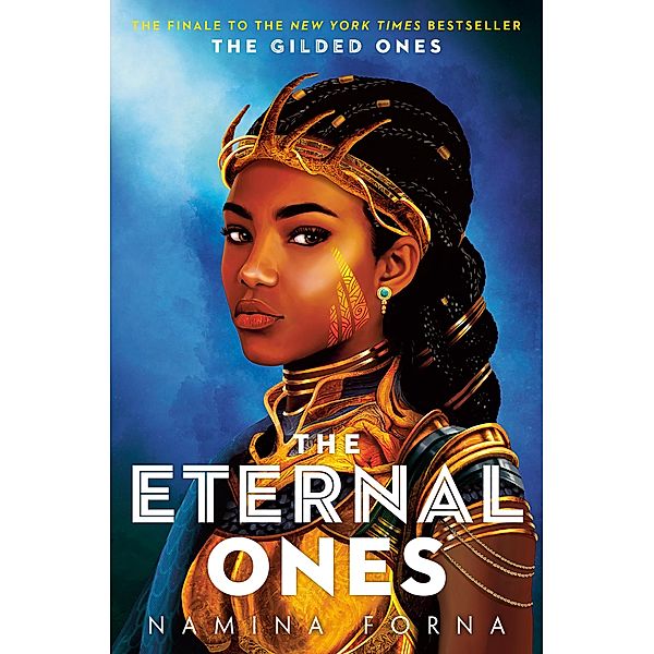 The Gilded Ones #3: The Eternal Ones / The Gilded Ones Bd.3, Namina Forna