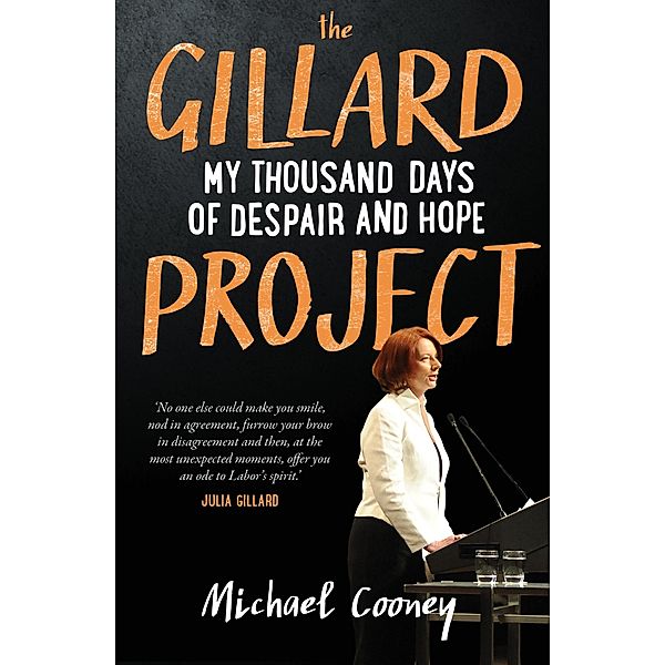 The Gillard Project, Michael Cooney