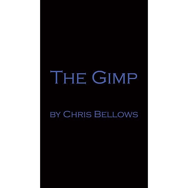The Gimp, Chris Bellows 2017-06-28