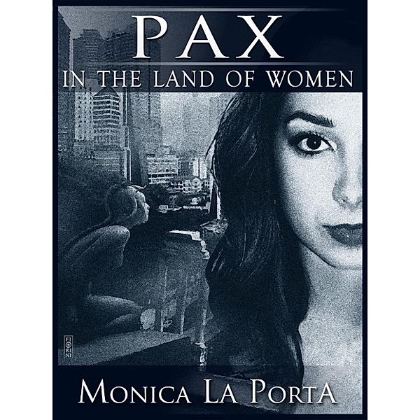 The Ginecean Chronicles: Pax In the Land of Women (The Ginecean Chronicles, #3), Monica La Porta