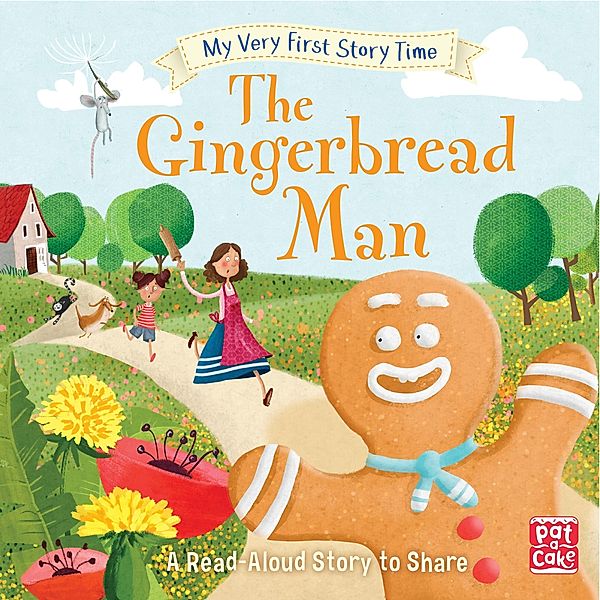 The Gingerbread Man / My Very First Story Time Bd.8, Pat-a-Cake, Ronne Randall