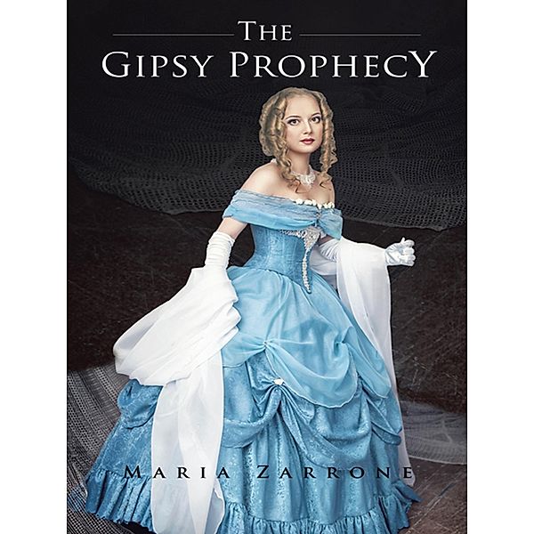 The Gipsy Prophecy, Maria Zarrone