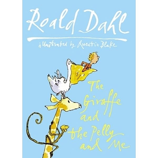 The Giraffe And The Pelly And Me, Roald Dahl