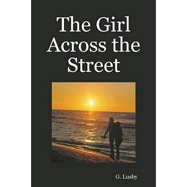 The Girl Across the Street, G Lusby