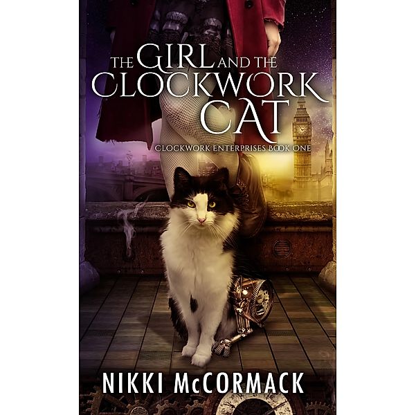 The Girl and the Clockwork Cat (Clockwork Enterprises, #1) / Clockwork Enterprises, Nikki McCormack