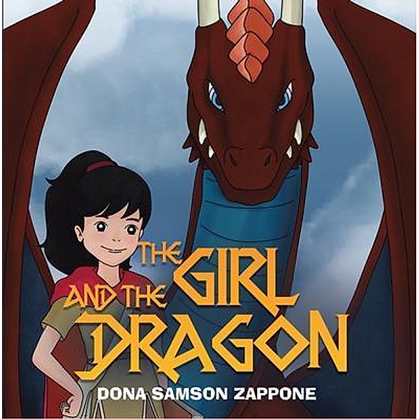 The Girl And The Dragon / BookTrail Publishing, Dona Samson Zappone