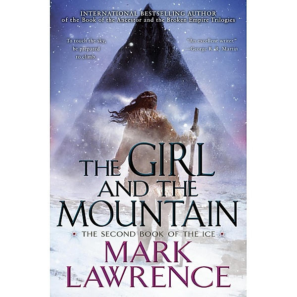The Girl and the Mountain / The Book of the Ice Bd.2, Mark Lawrence