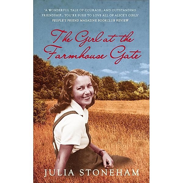 The Girl at the Farmhouse Gate / Land Girls Bd.2, Julia Stoneham