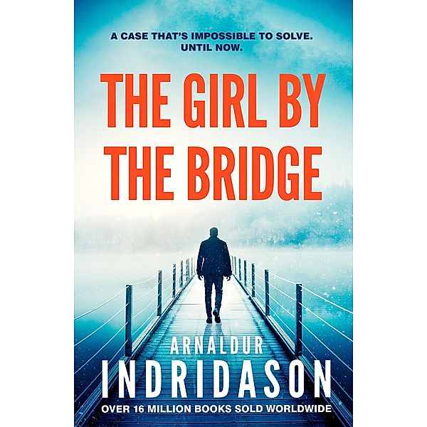 The Girl by the Bridge / Detective Konrad Bd.2, Arnaldur Indridason