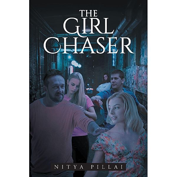 The Girl Chaser, Nitya Pillai