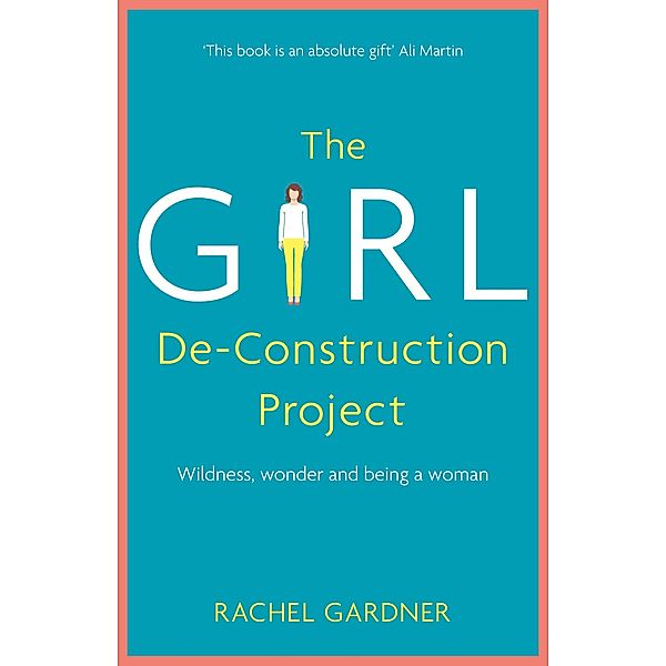 The Girl De-Construction Project, Rachel Gardner