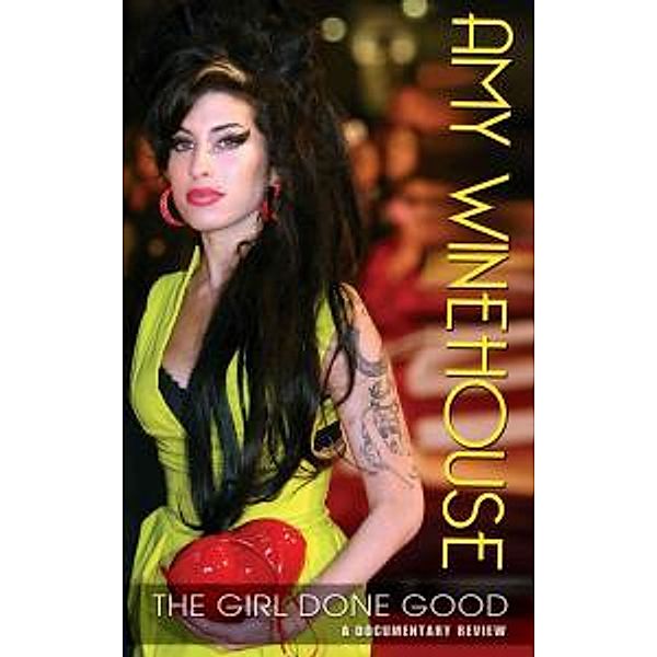 The Girl Done Good, Amy Winehouse