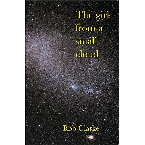 The Girl from a Small Cloud, Rob Clarke