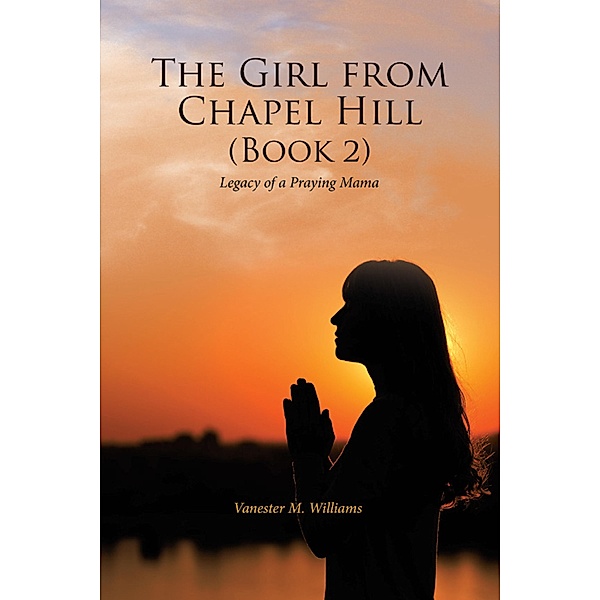 The Girl from Chapel Hill (Book 2), Vanester M. Williams