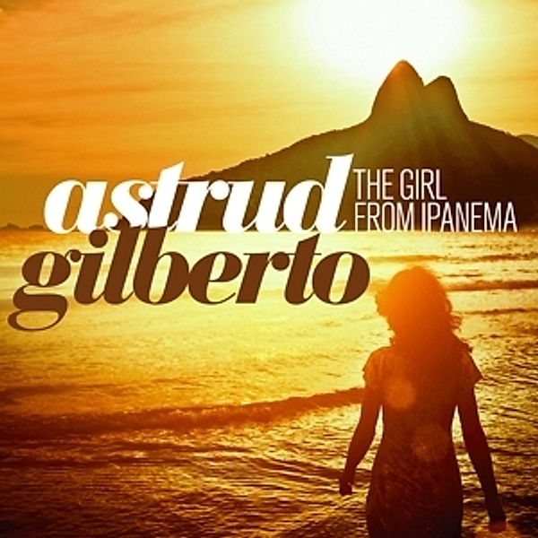 The Girl From Ipanema, Astrud Gilberto