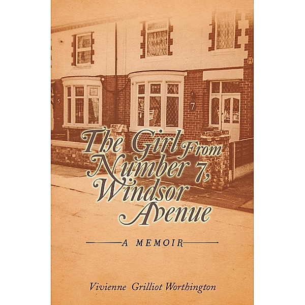 The Girl From Number 7, Windsor Avenue, Vivienne Grilliot Worthington