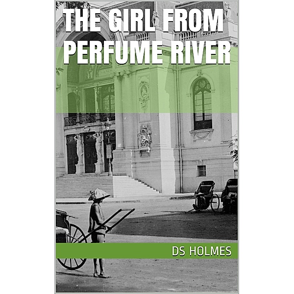The Girl from Perfume River, Ds Holmes