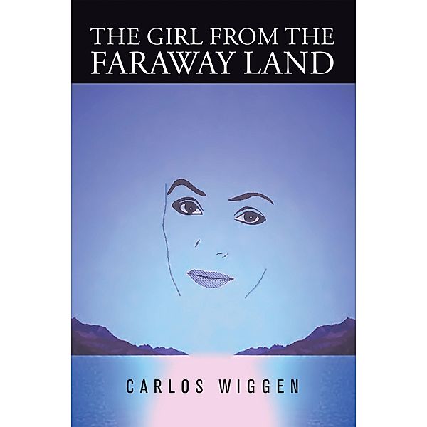 The Girl from the Faraway Land, Carlos Wiggen