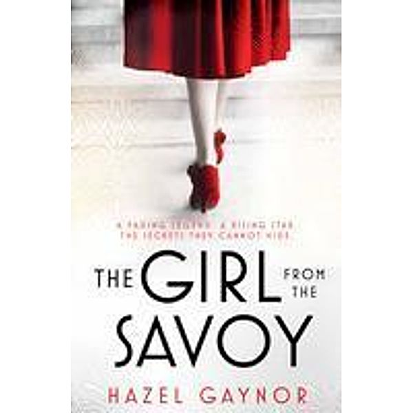 The Girl From The Savoy, Hazel Gaynor