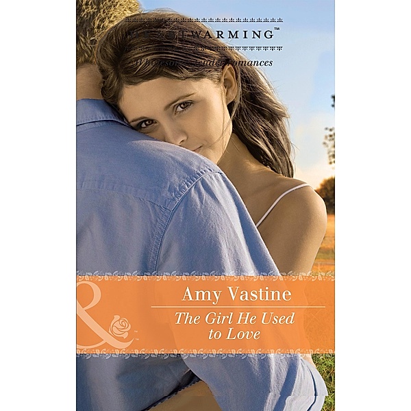 The Girl He Used To Love (Mills & Boon Heartwarming) (Grace Note Records, Book 1) / Mills & Boon Heartwarming, Amy Vastine