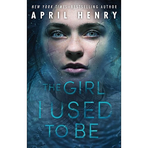 The Girl I Used to Be, April Henry