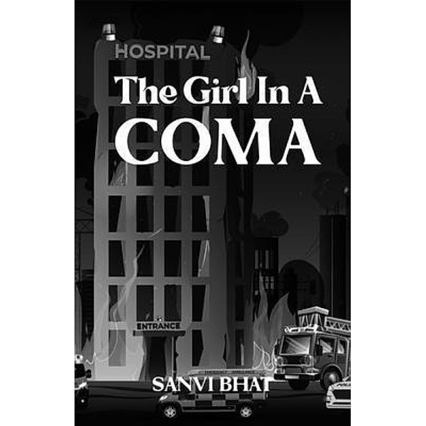 The Girl In A Coma / Vishal Bhat, Sanvi Bhat